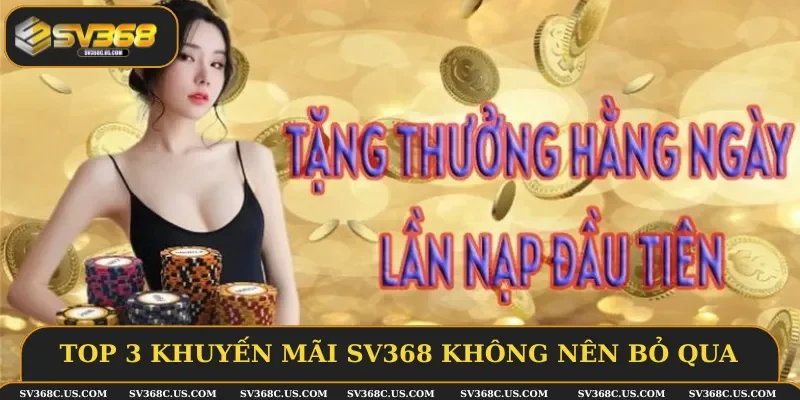 Tân binh không nên bỏ lỡ khuyến mãi SV368