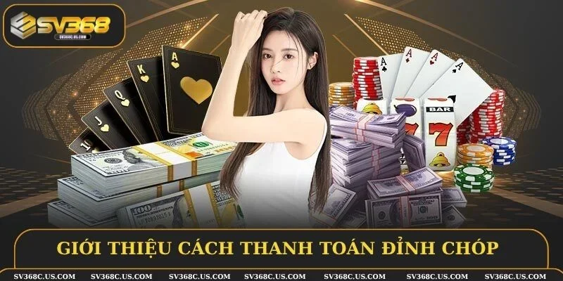 Giới thiệu cách thanh toán đỉnh chóp Giới thiệu cách thanh toán đỉnh chóp