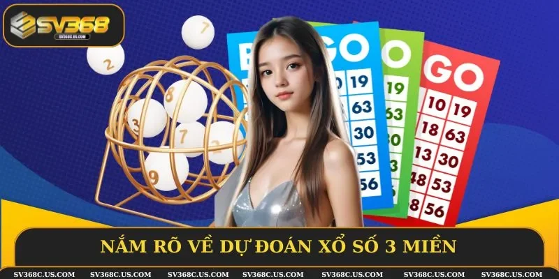 Nắm rõ về dự đoán xổ số 3 miền Nắm rõ về dự đoán xổ số 3 miền