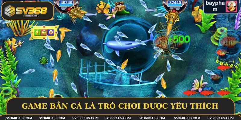 Game bắn cá là trò chơi được yêu thích nhất Game bắn cá là trò chơi được yêu thích nhất