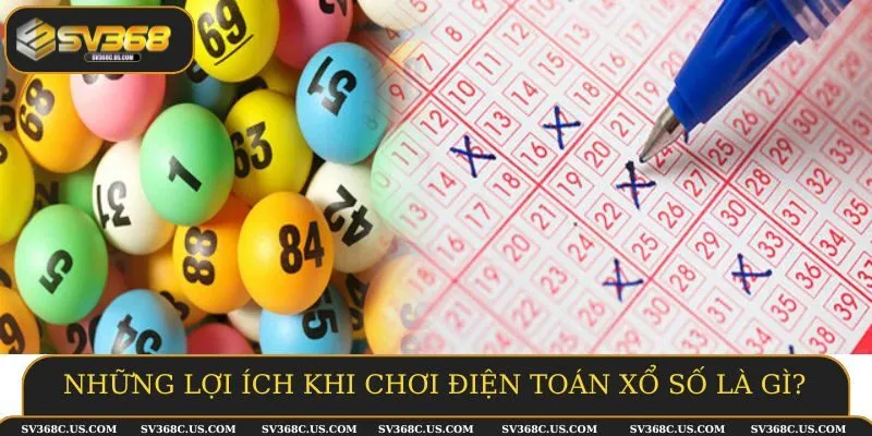Những lợi ích khi chơi điện toán xổ số là gì? Những lợi ích khi chơi điện toán xổ số là gì?