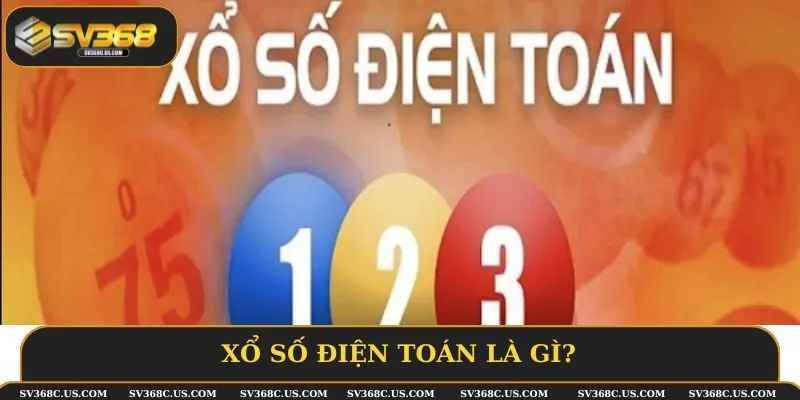 Xổ số điện toán là gì? Xổ số điện toán là gì?